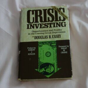 Crisis Investing: Opportunities and Profits in the Coming Great Depression